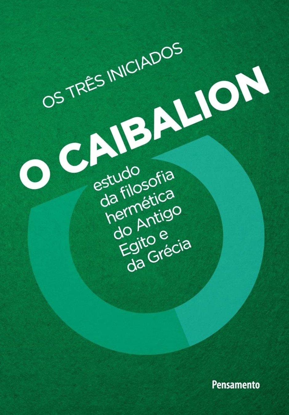 Livro O Caibalion, de Os Três Iniciados